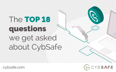 The top 18 questions we get asked about CybSafe