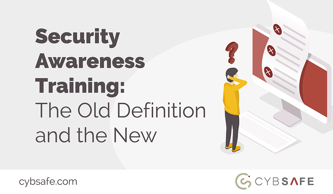Security Awareness Training: The Old Definition and the New