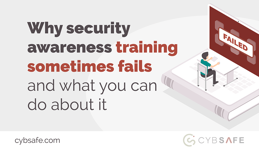 Why security awareness training sometimes fails – and what you can do about it