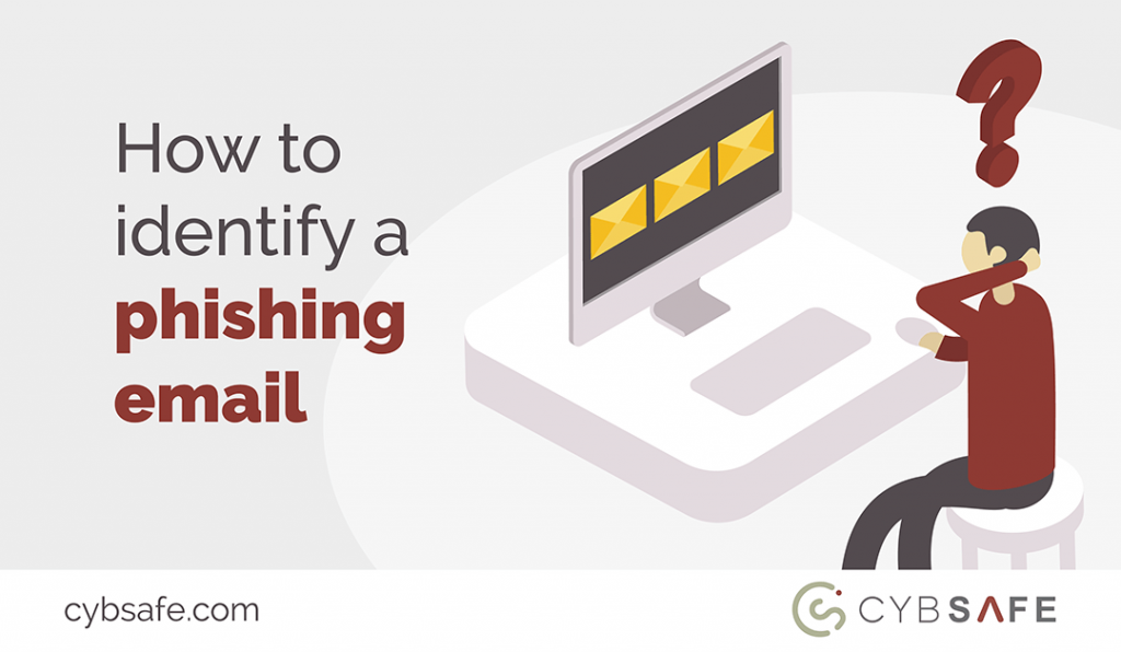 How To Identify Phishing Emails In 5 Easy Steps Cybsafe