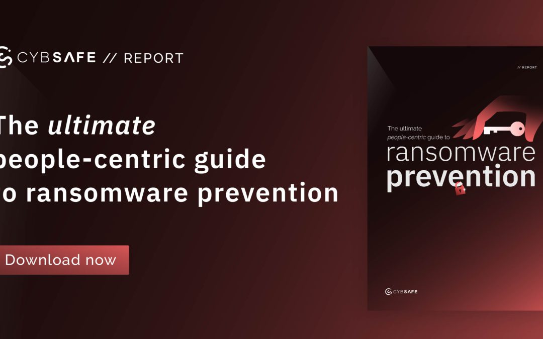 The ultimate people-centric guide to ransomware prevention