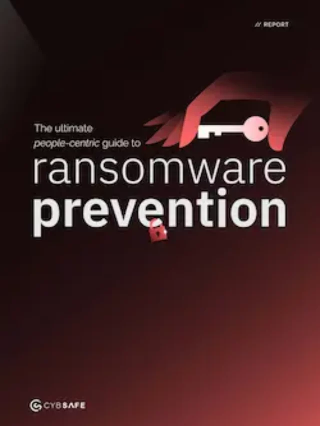 CYBSAFE-ultimate-people-centric-guide-to-ransomware-prevention-230217MS-scaled