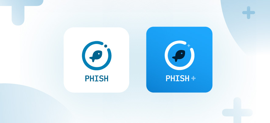 PHISH and PHISH+ cybsafe products