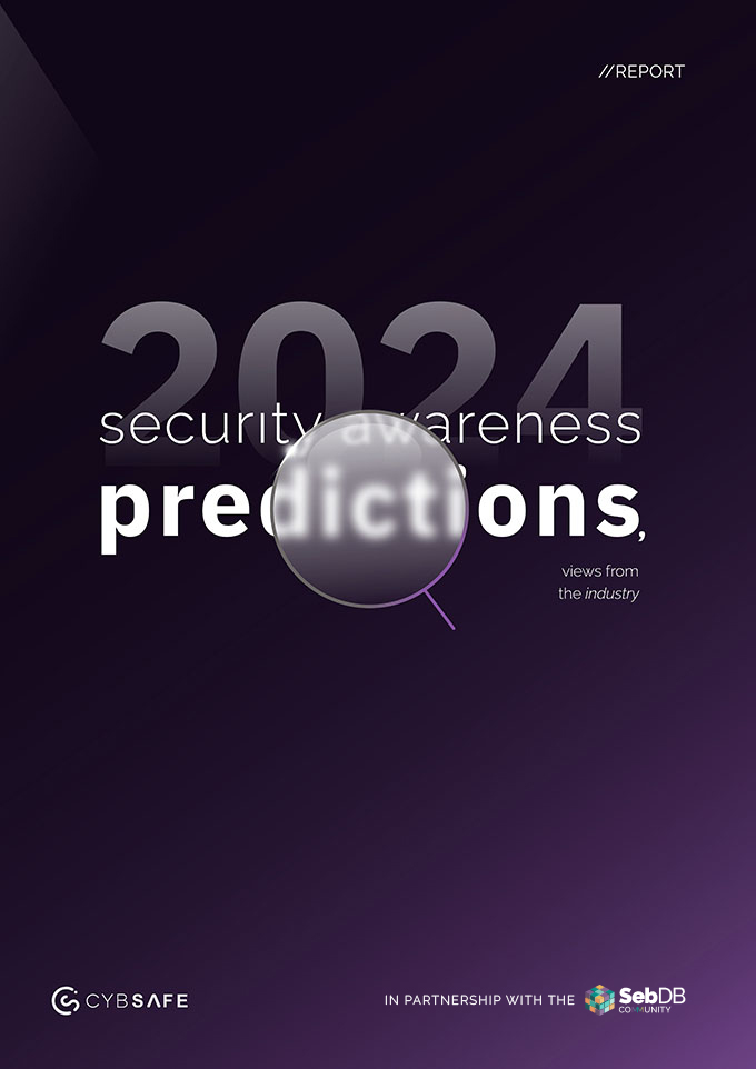2024 security awareness predictions report