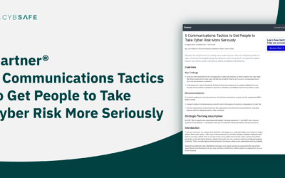 Gartner®  5 Communications Tactics to Get People to Take Cyber Risk More Seriously